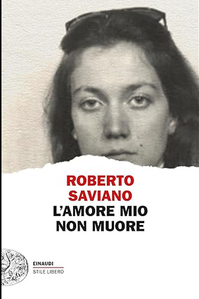 copertina: L'amore mio non muore di Roberto Saviano